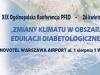 Zaproszenie na XIX konferencję Polskiej Federacji Edukacji w Diabetologii, która odbędzie się 26 kwietnia 2025 roku w hotelu NOVOTEL AIRPORT w Warszawie.