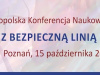 zapraszamy do udziału w II Ogólnopolskiej Konferencji Naukowo-Szkoleniowej „Pacjent z bezpieczną linią naczyniową”, która odbędzie się 15 października 2026 r. w Centrum Kongresowo-Dydaktycznym w Poznaniu.